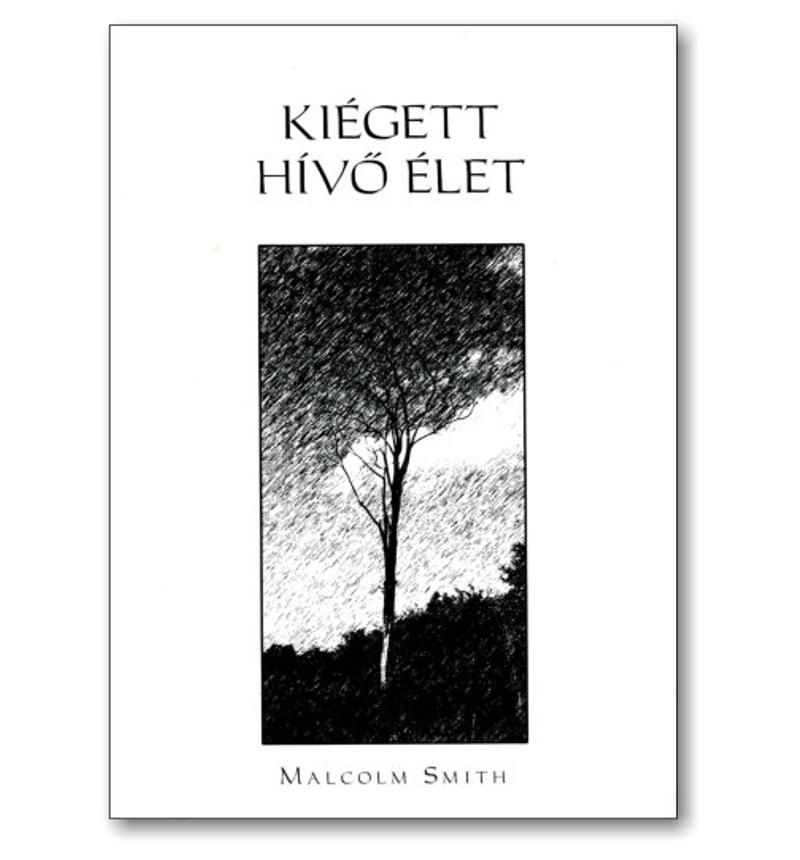 Malcolm Smith - Kiégett hívő élet