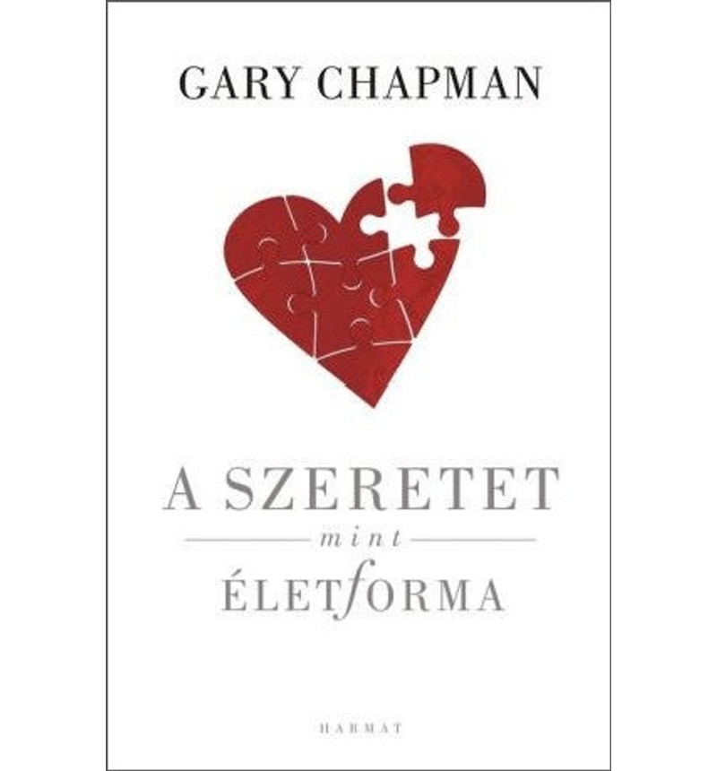 Gary Chapman -  A szeretet mint életforma