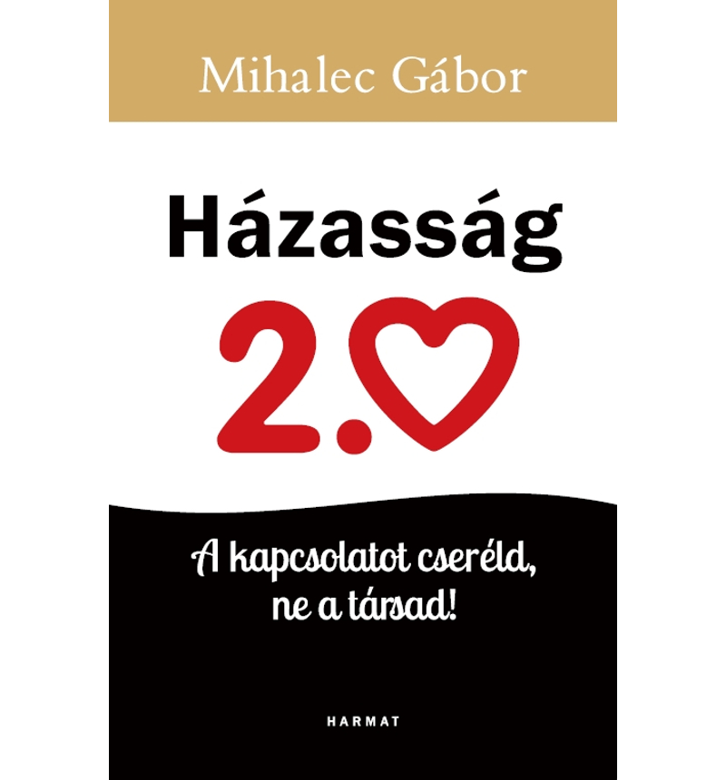 Mihalec Gábor - Házasság 2.0