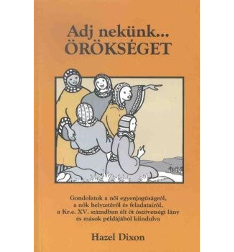 Hazel Dixon - Adj nekünk...örökséget