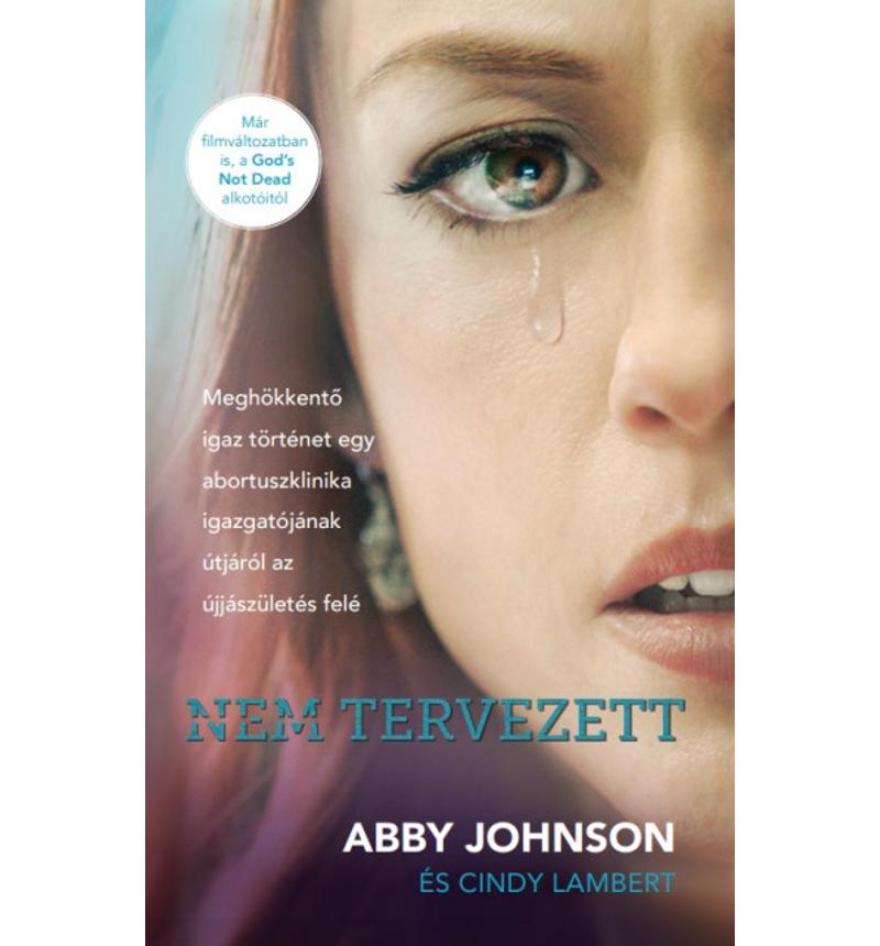 Abby Johnson - Nem tervezett