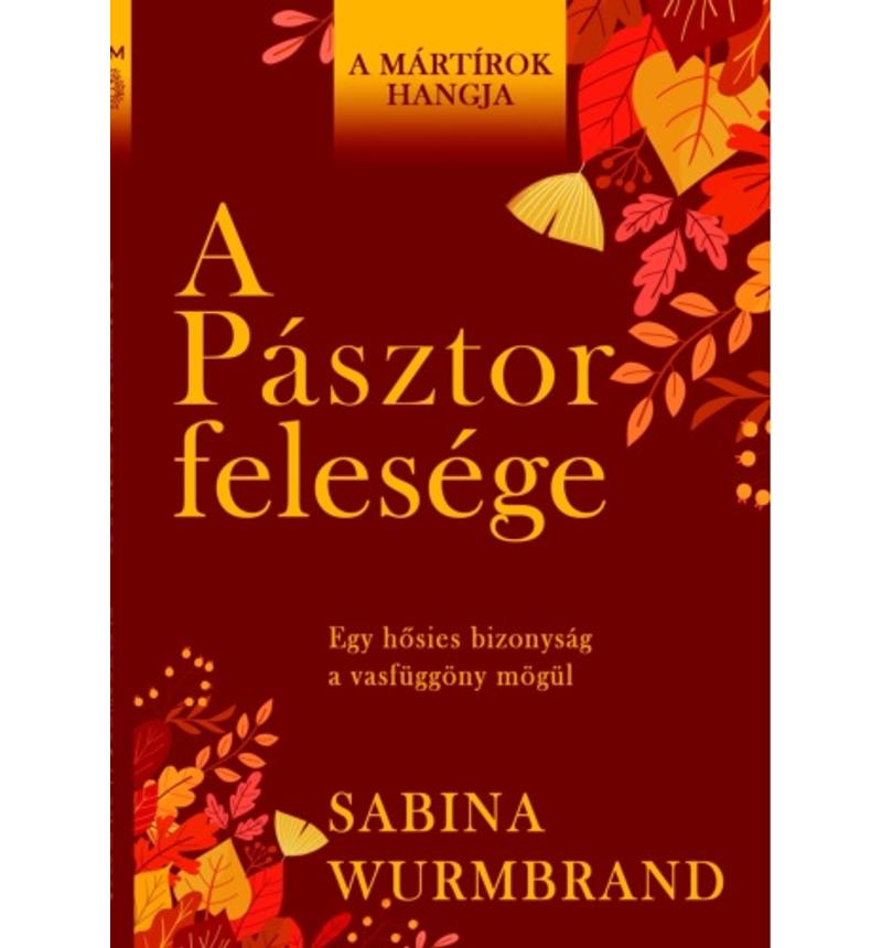 Sabina Wurmbrand: A Pásztor felesége