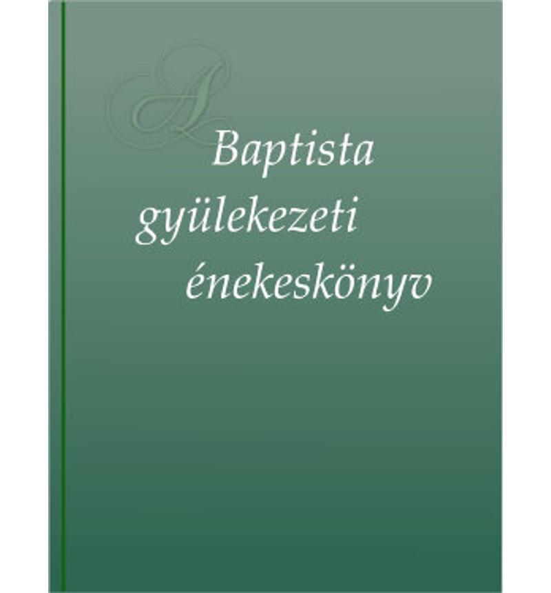 Baptista Gyülekezeti Énekeskönyv