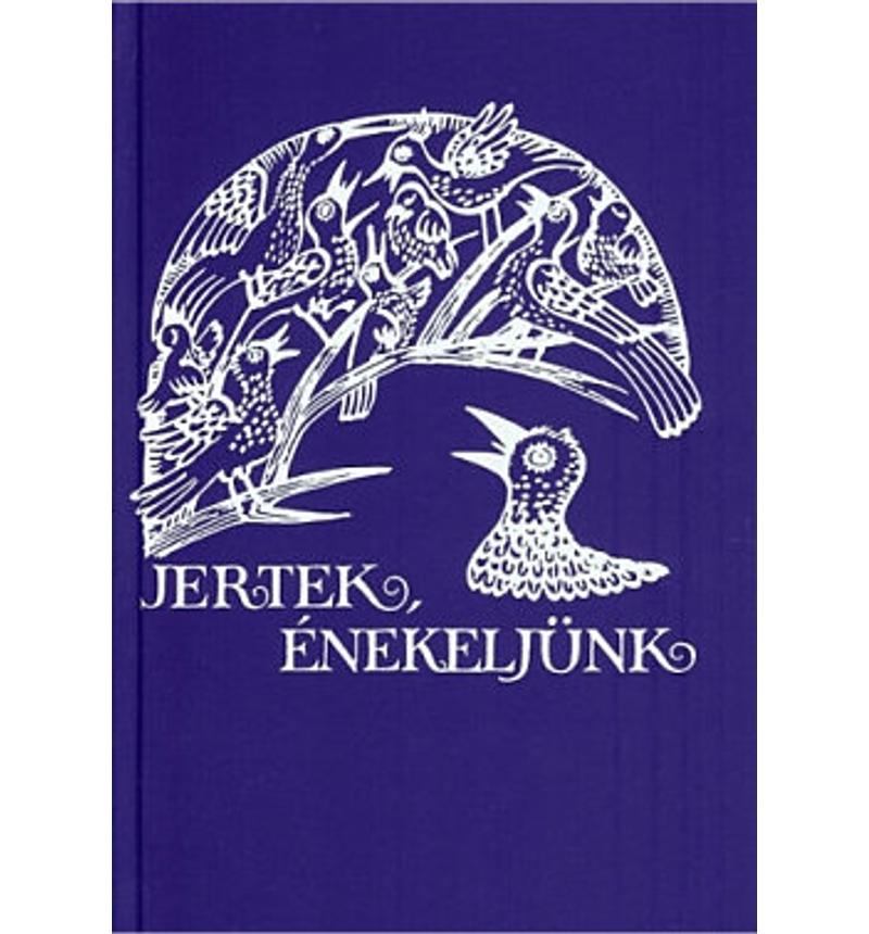 Jertek, énekeljünk! - énekeskönyv