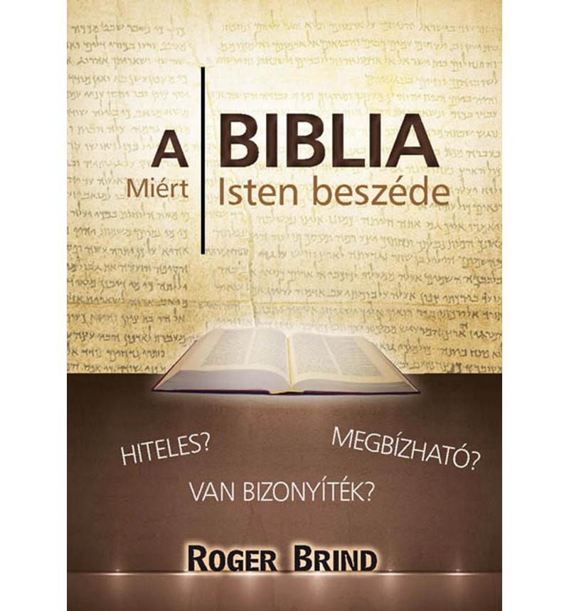Roger Brind - A Biblia miért Isten beszéde