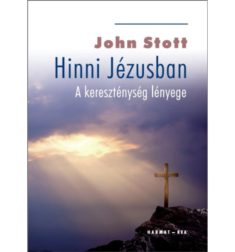 John Stott  - Hinni Jézusban