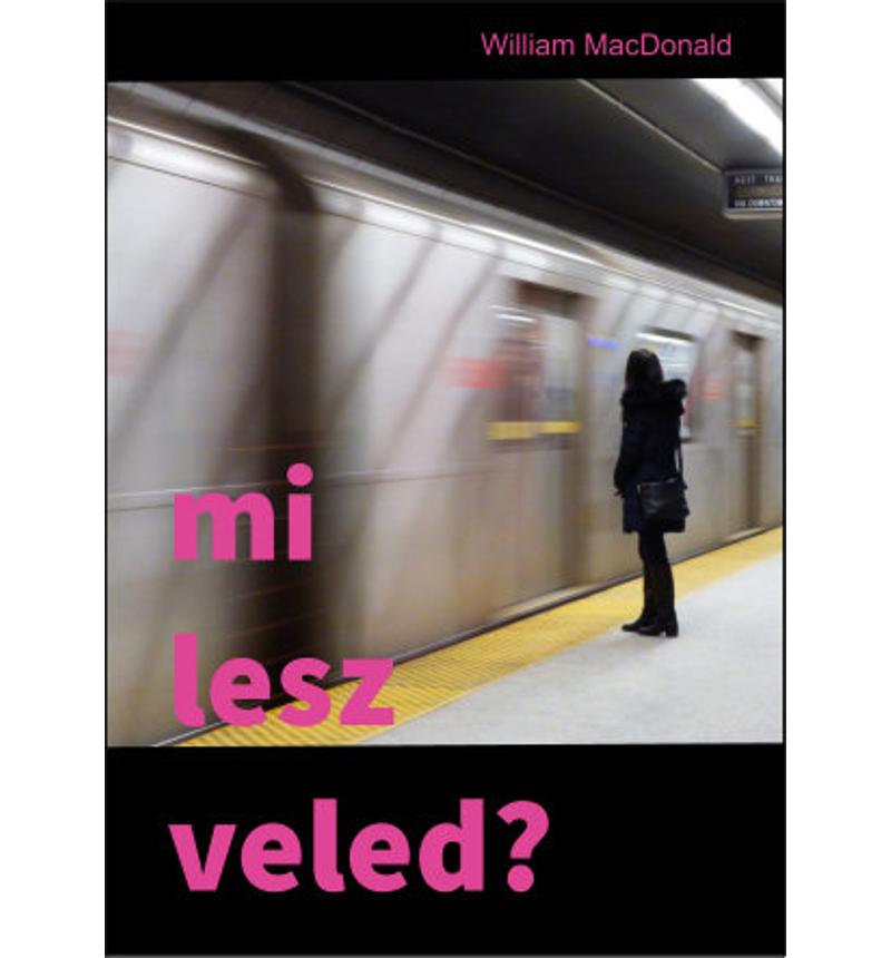 W. MacDonald - Mi lesz veled?