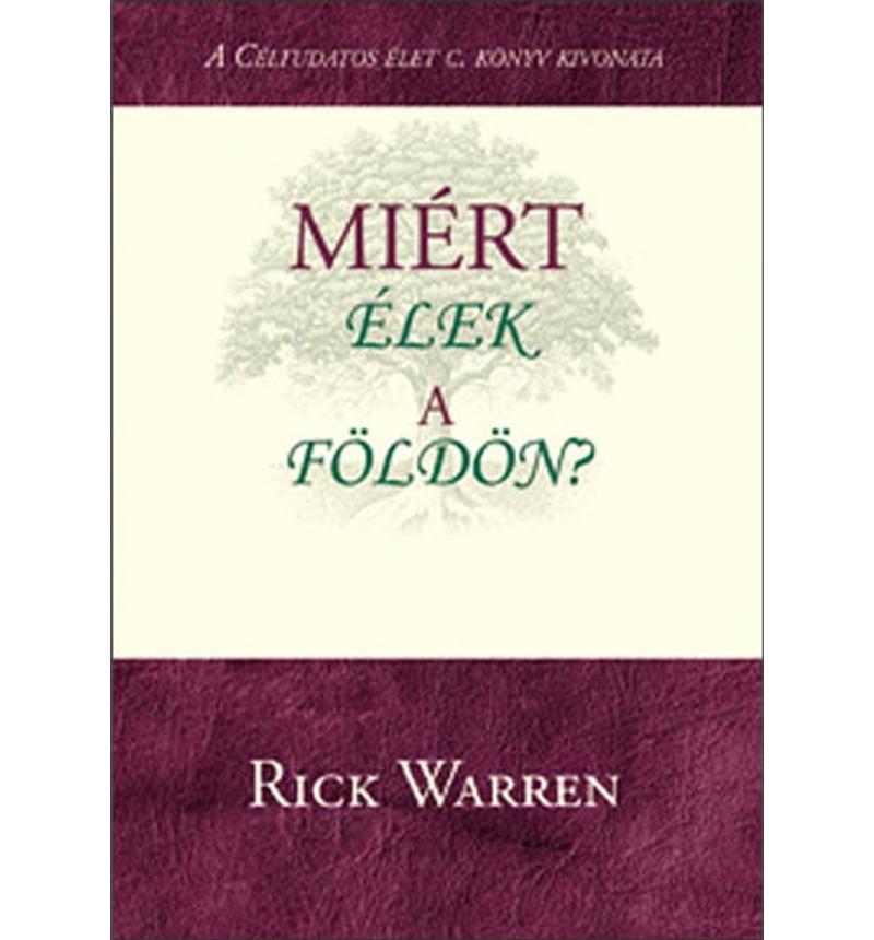 Rick Warren - Miért élek a Földön?
