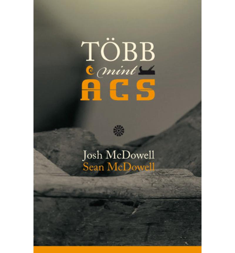 Josh McDowell - Több mint ács