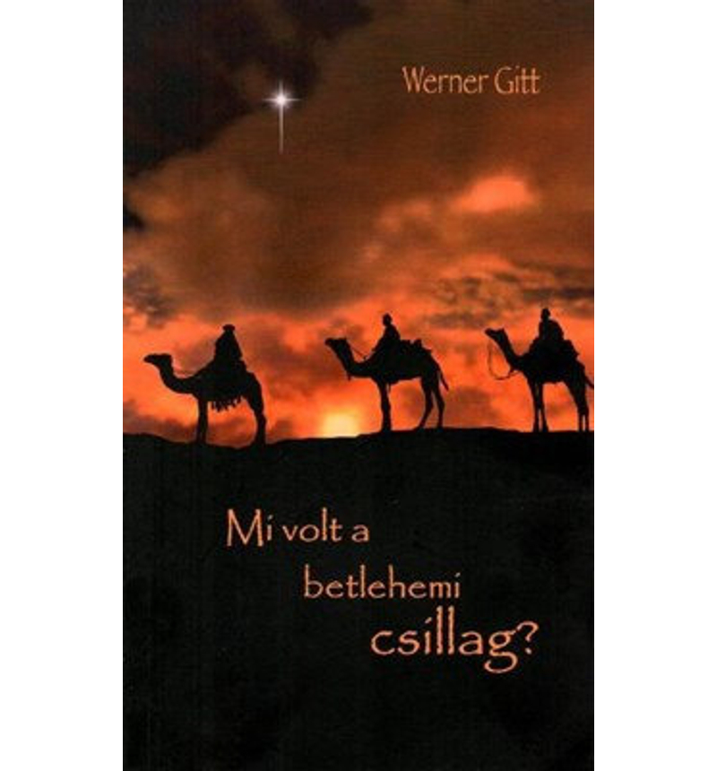 Werner Gitt - Mi volt a betlehemi csillag?