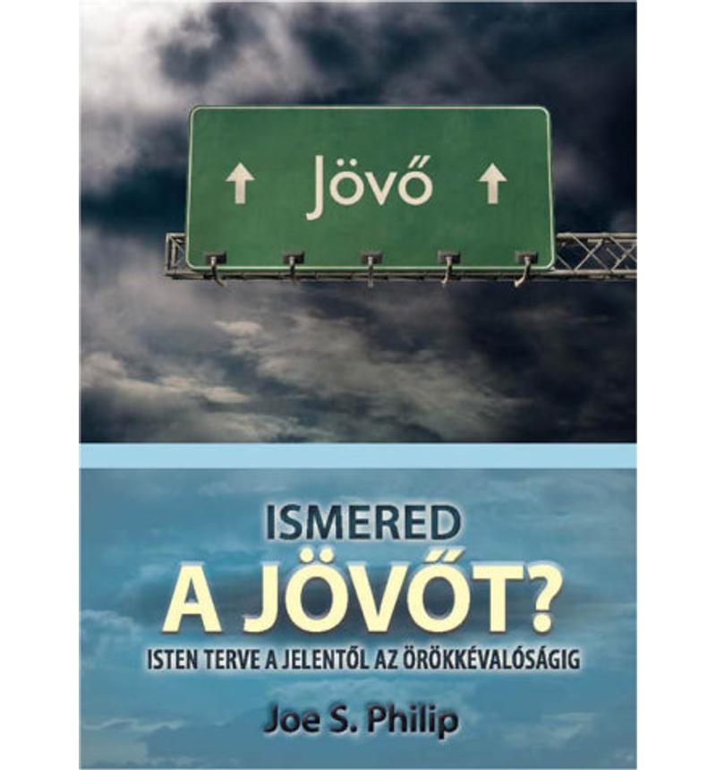 Joe S. Philip - Ismered a jövőt?
