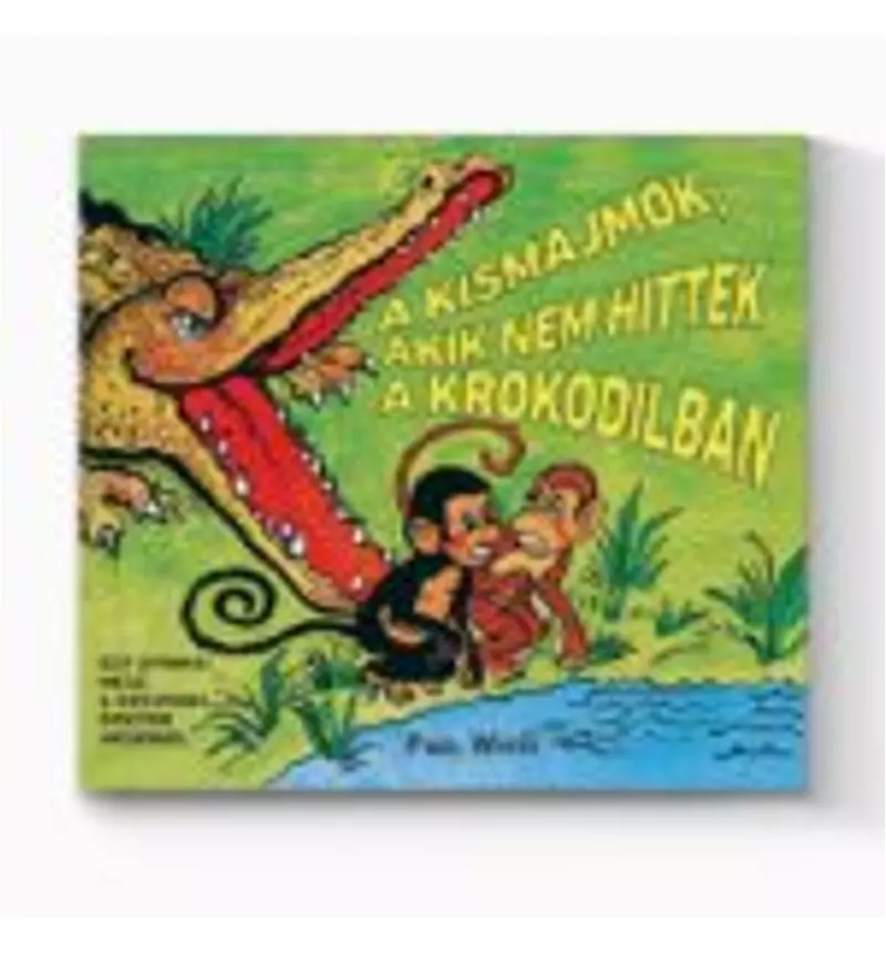 Történetek a dzsungelből - A kismajmok, akik nem hittek a krokodilban