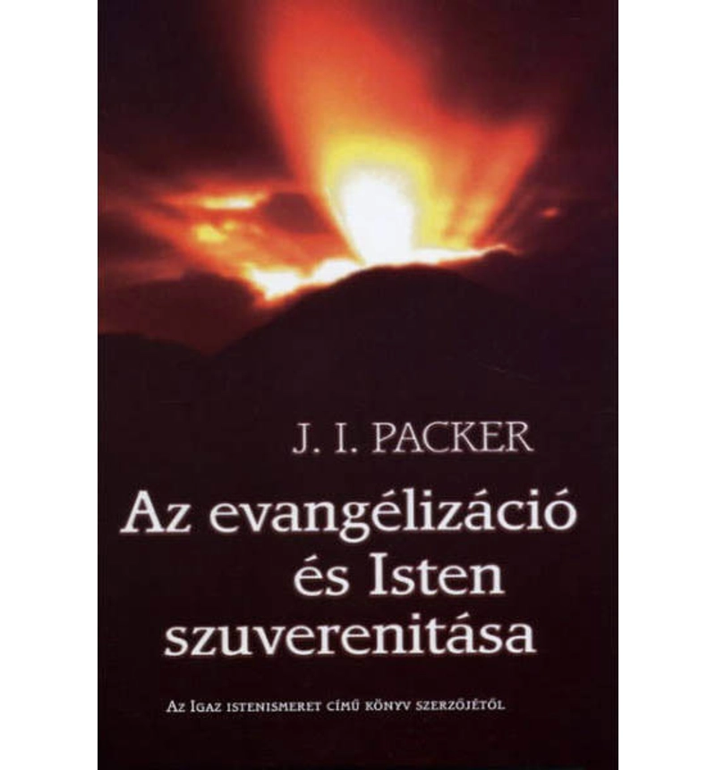 J.I. Packer - Az evangélizáció és Isten szuverenitása