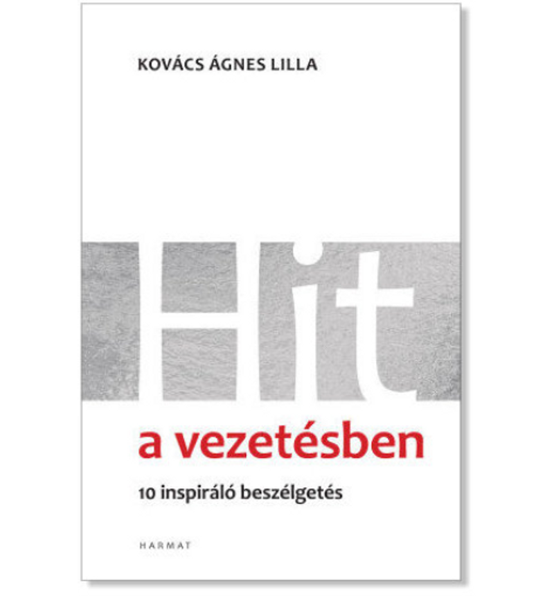 Kovács Ágnes Lilla - Hit a vezetésben