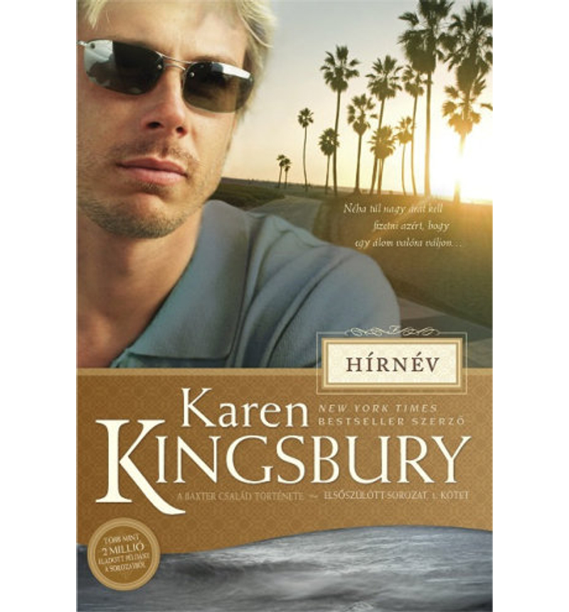 Karen Kingsbury - Hírnév - 1.rész (Baxter család)
