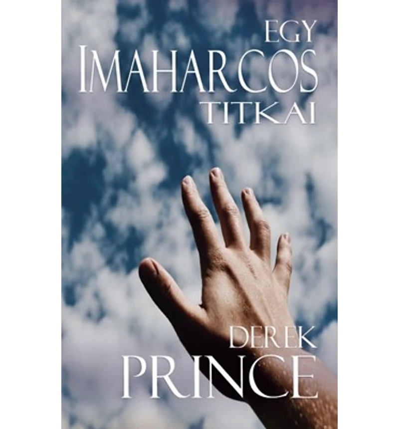 D. Prince - Egy imaharcos titkai