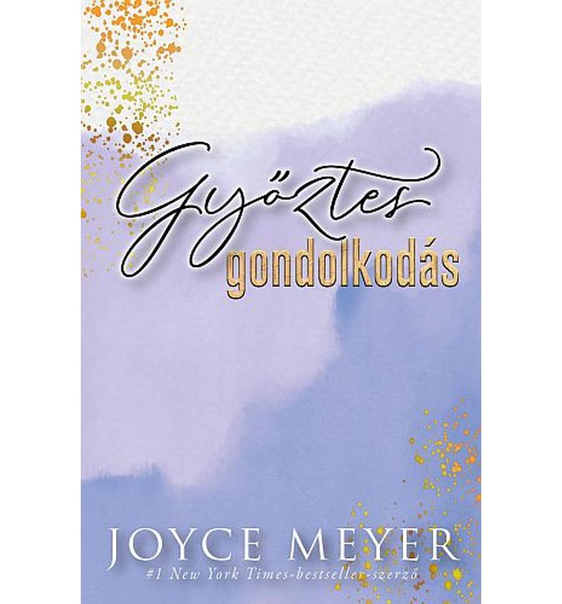 Joyce Meyer - Győztes gondolkodás