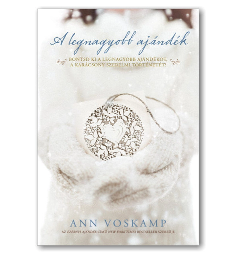 Ann Voskamp - A legnagyobb ajándék