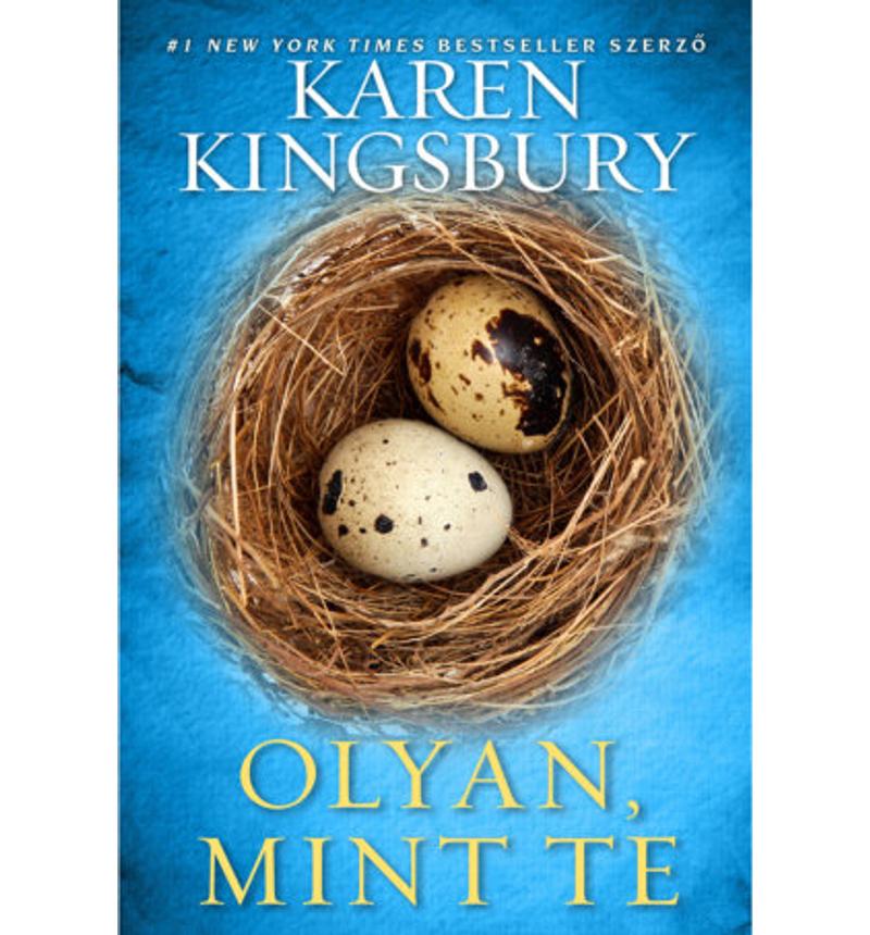 Karen Kingsbury - Olyan, mint te