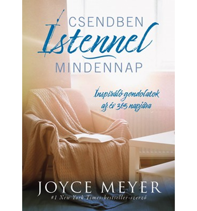Joyce Meyer - Csendben Istennel - mindennap