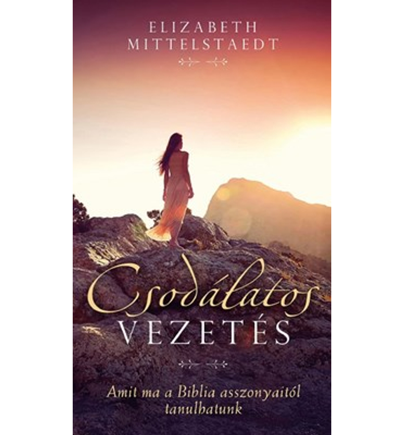 Elizabeth Mittelstaedt  - Csodálatos vezetés