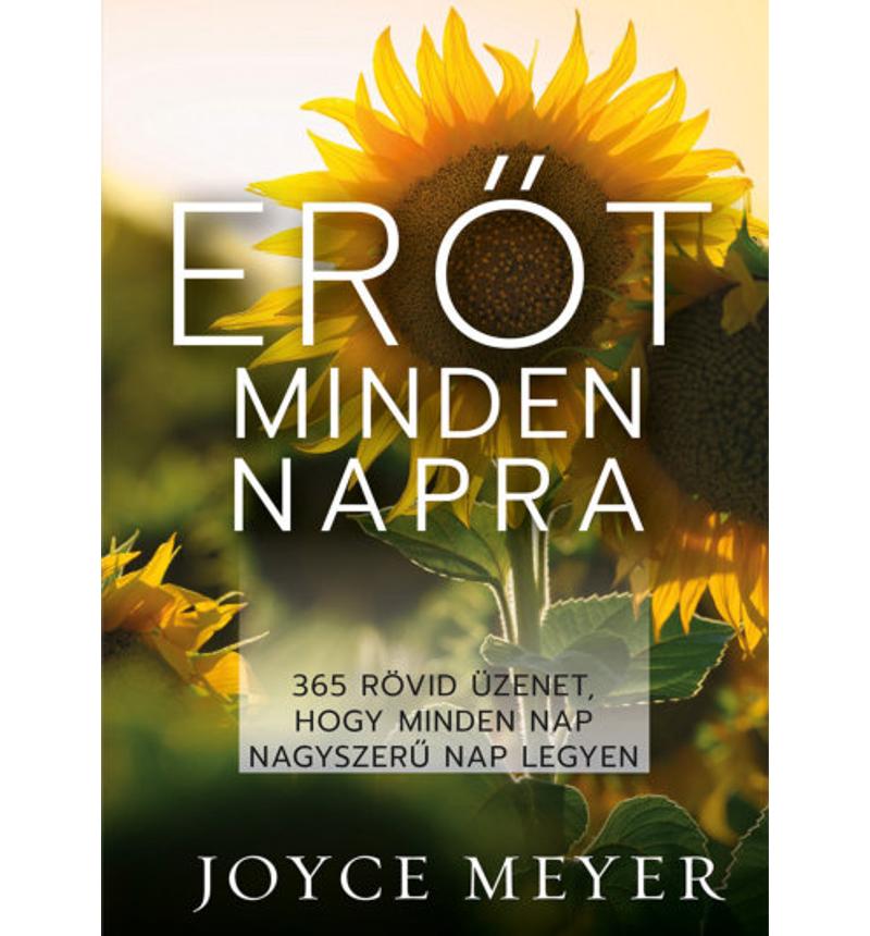 Joyce Meyer - Erőt minden napra