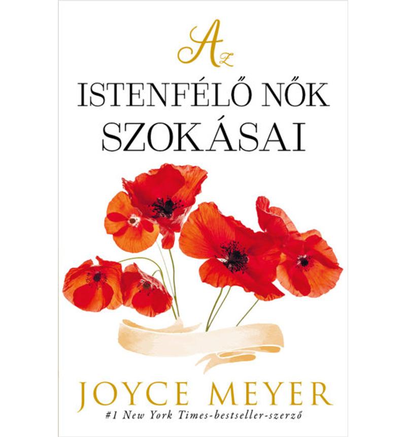 Joyce Meyer - Az istenfélő nők szokásai
