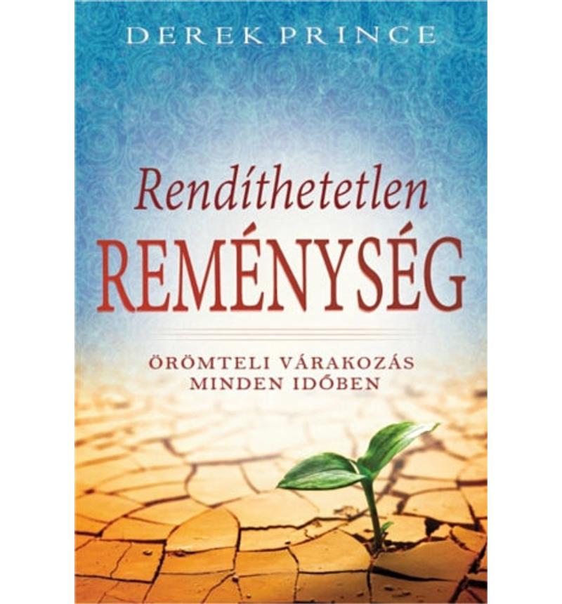 Derek Prince - Rendíthetetlen reménység