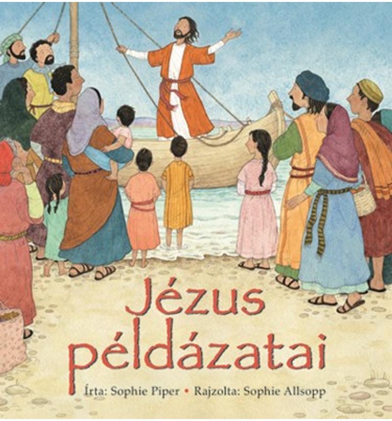 Sophie Piper - Jézus példázatai / gyerek