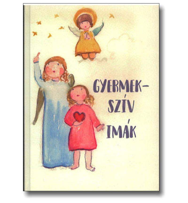 Tatárné Kapus Éva - Gyermekszív imák