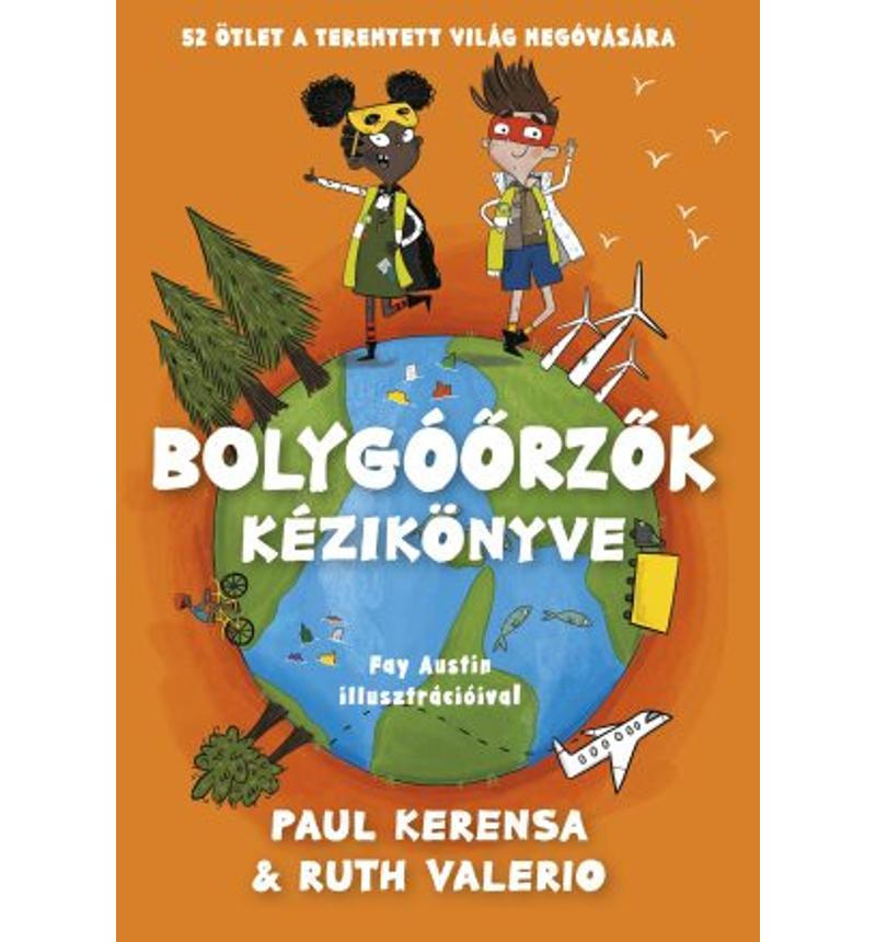 Paul Kerensa - Bolygóőrzők kézikönyve