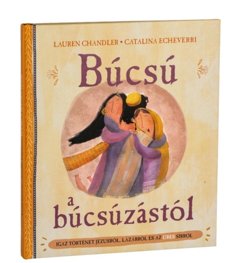 Chandler, Lauren – Echeverri, Catalina  - Búcsú a búcsúzástól