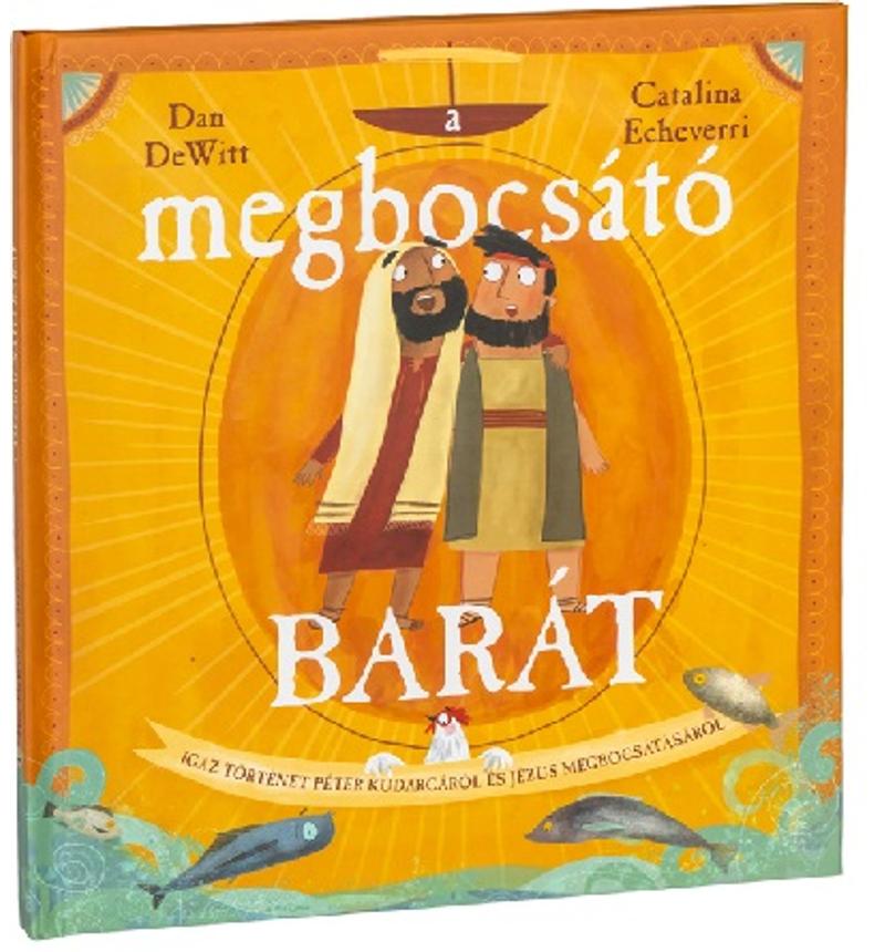 D. DeWitt / C. Echeverri - A megbocsátó barát.