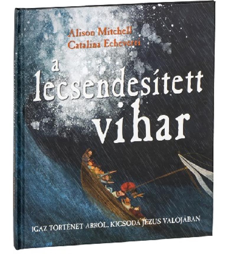 A. Mitchell / C. Echeverri - A lecsendesített vihar
