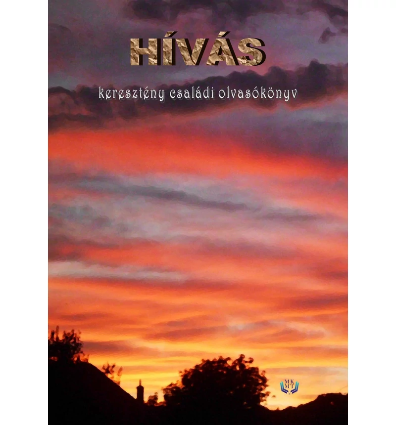  Hívás - keresztény családi olvasókönyv