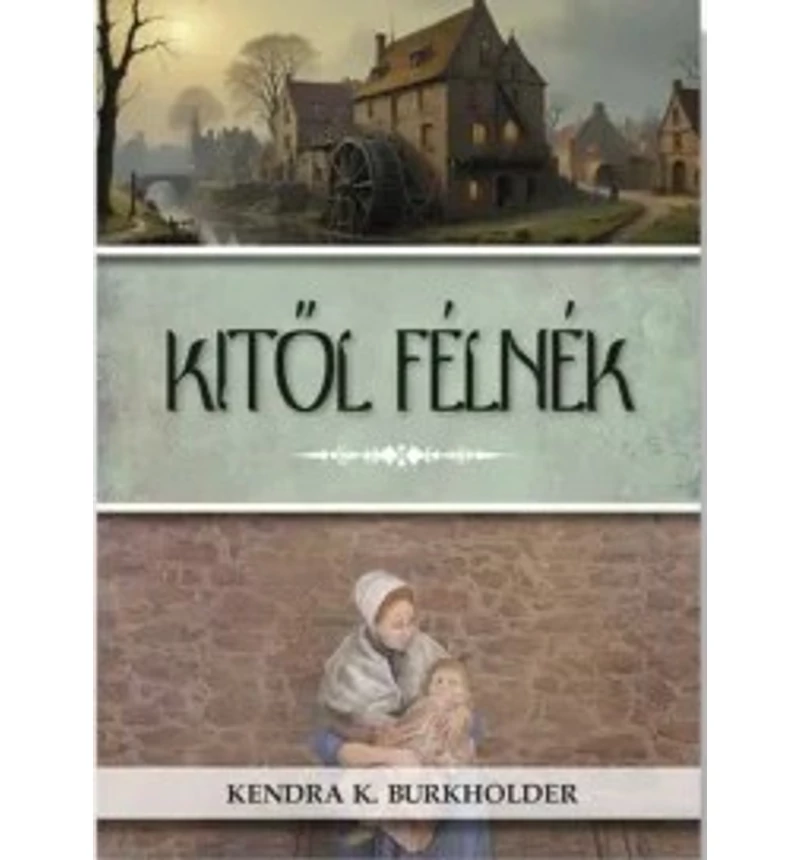 Kendra K. Burkholder - Kitől félnék