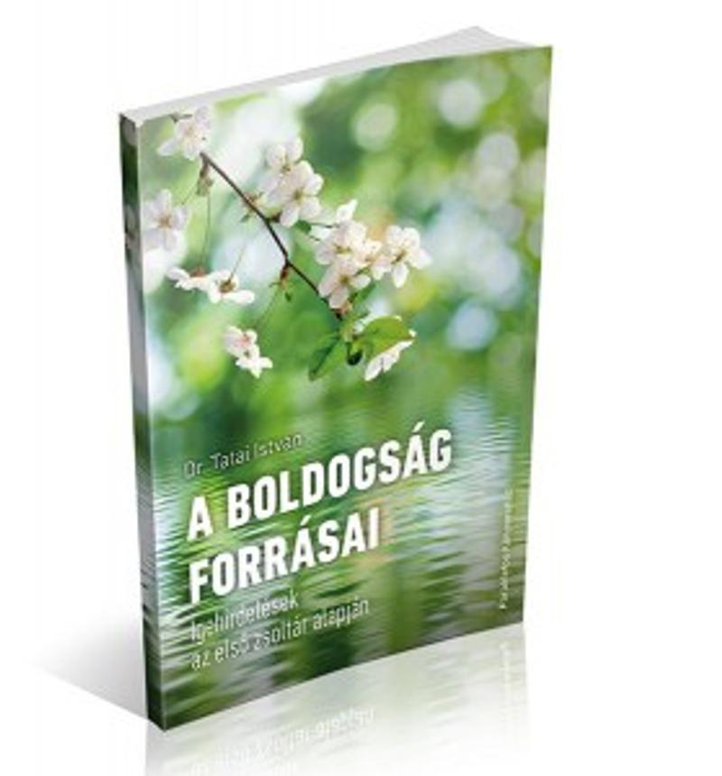 Dr. Tatai István - A boldogság forrásai