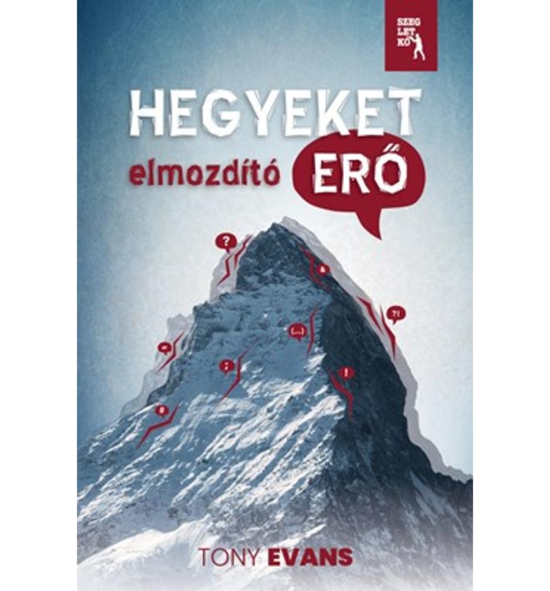 Tony Evans - Hegyeket elmozdító erő