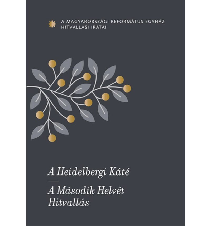 A Heidelbergi Káté - A Második Helvét Hitvallás