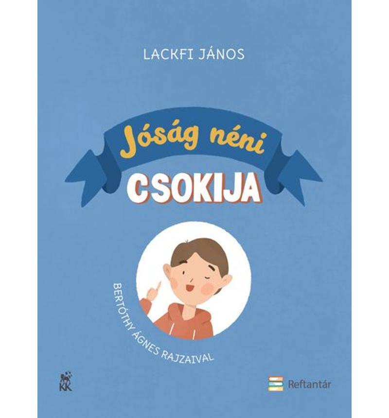 Lackfi János - Jóság néni csokija