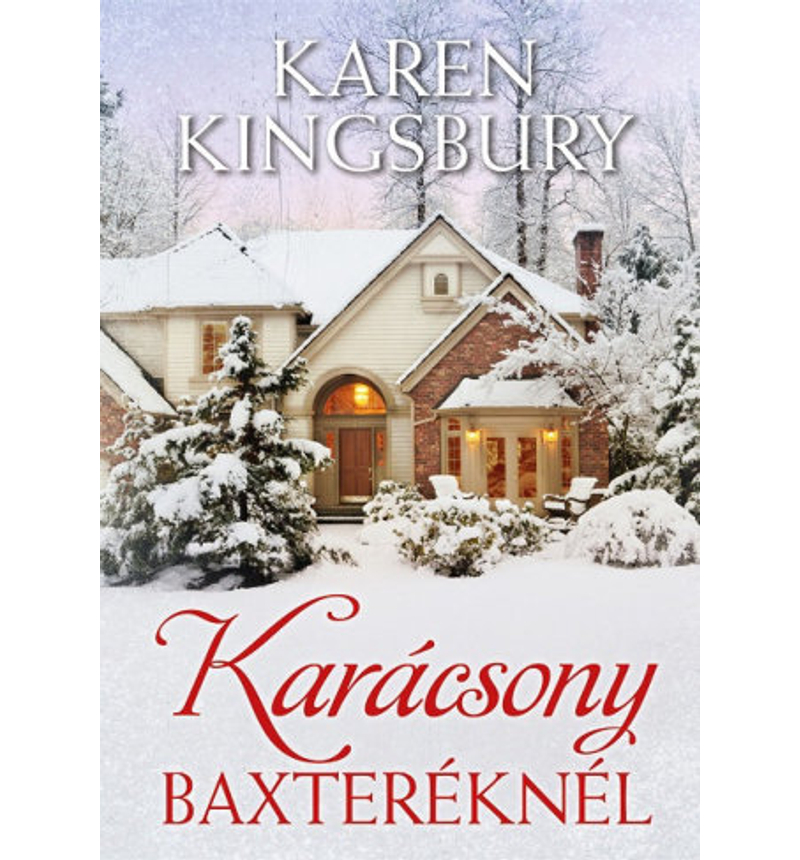 Karen Kingsbury - Karácsony Baxteréknél