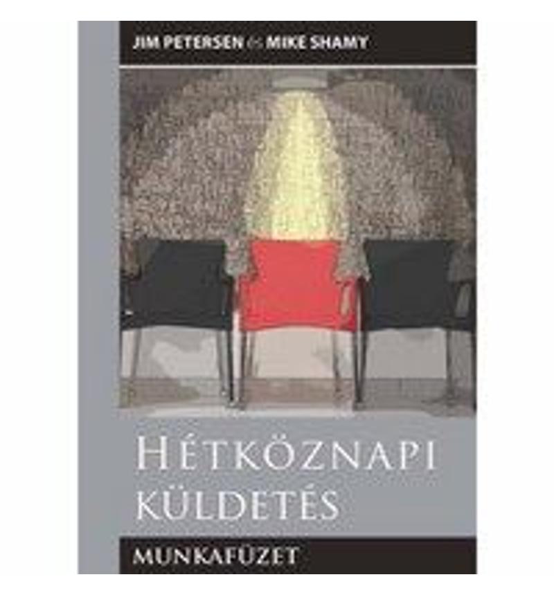 Jim Petersen  - Hétköznapi küldetés - munkafüzet
