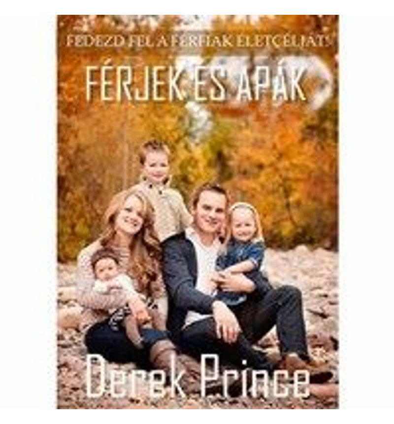 Derek Prince - Férjek és Apák