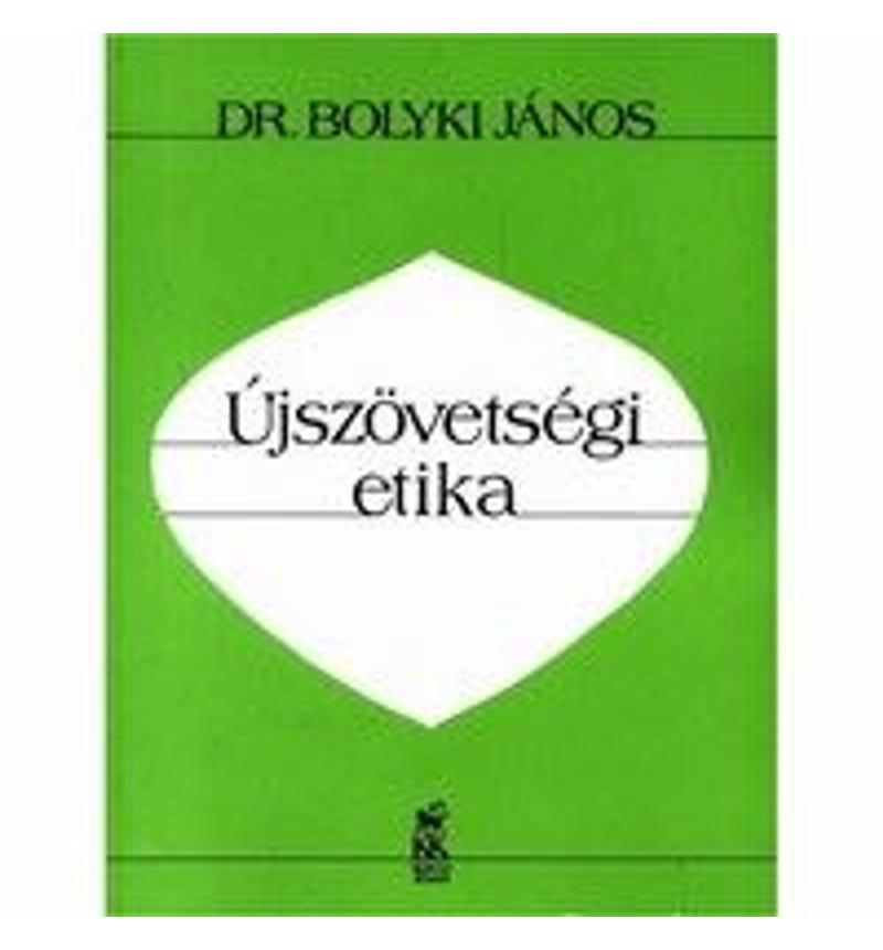 Bolyki János - Újszövetségi etika