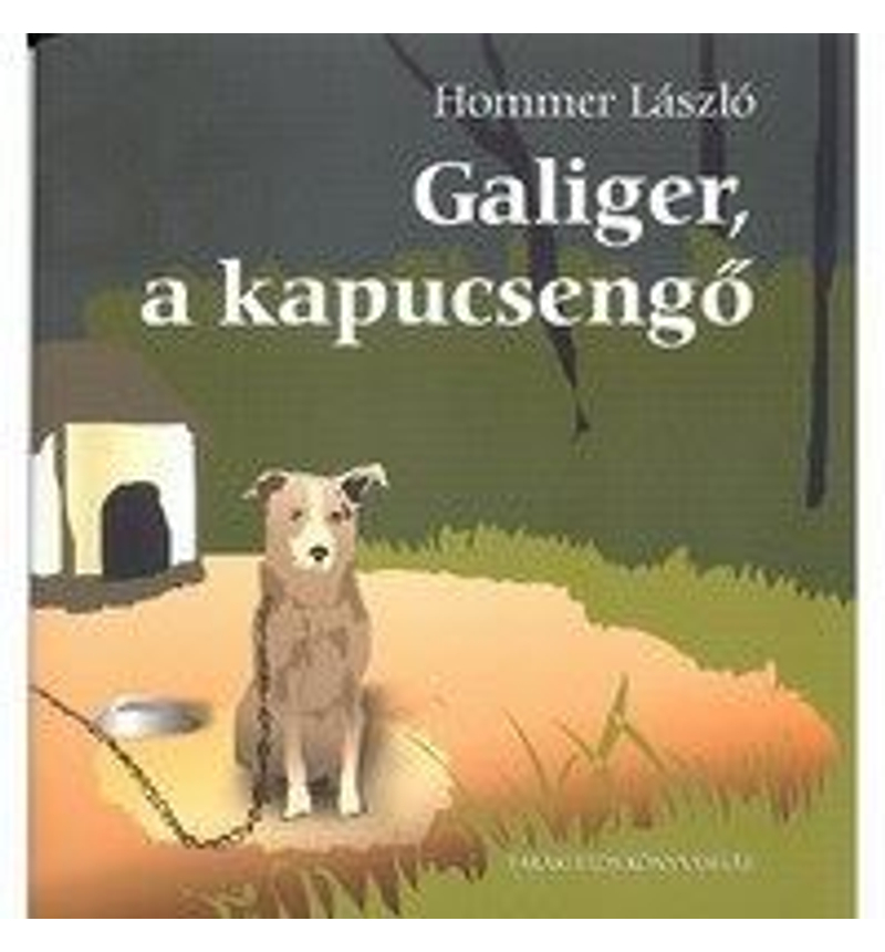 Hommer László  - Galiger, a kapucsengő