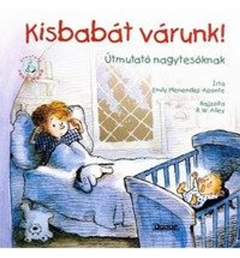 Kisbabát várunk! - Útmutató nagytesóknak
