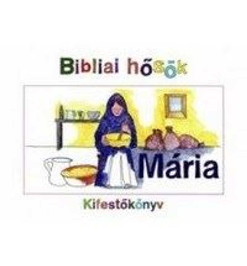 Bibliai kifestő - Mária