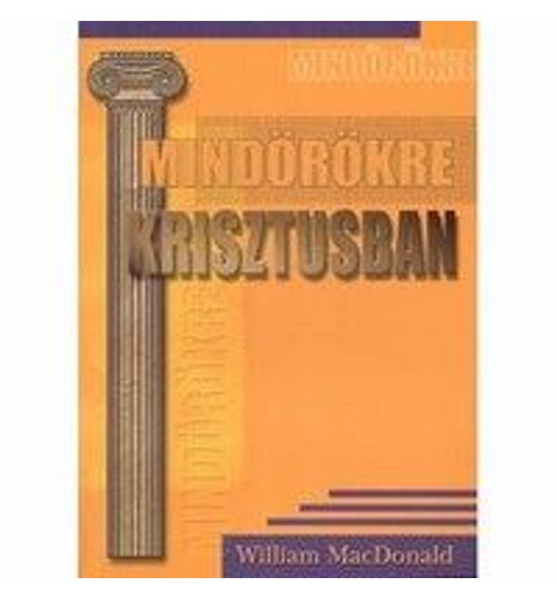 W. MacDonald - Mindörökre Krisztusban