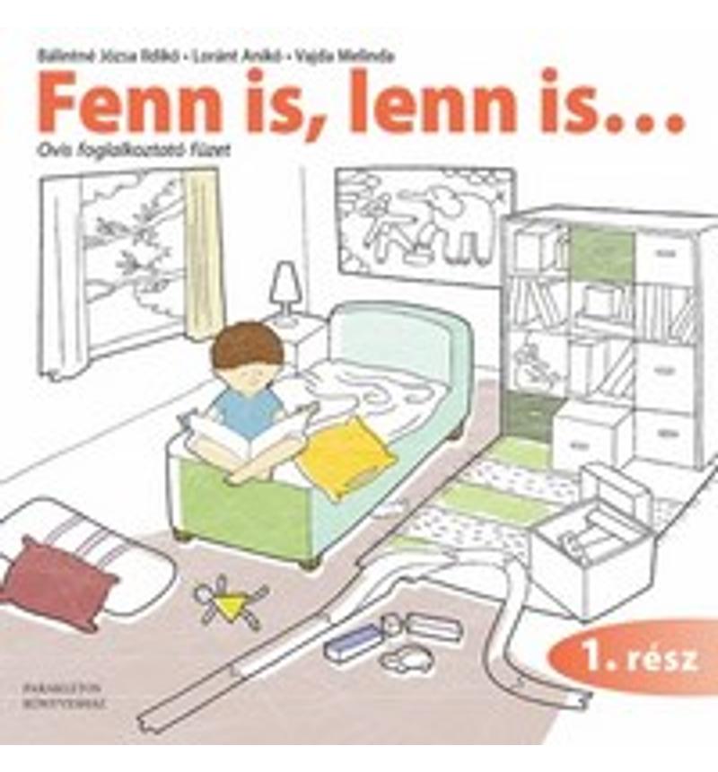Fenn is, lenn is... 1.rész