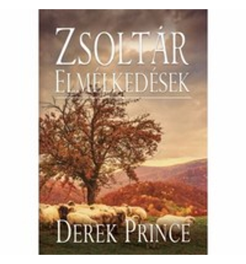 Derek Prince - Zsoltár elmélkedések
